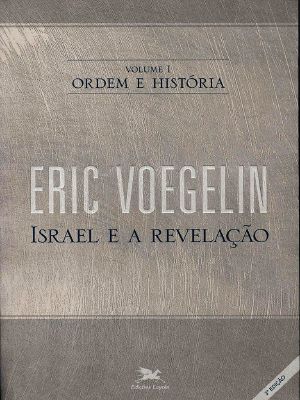 [Order and History 01] • Israel E a Revelação